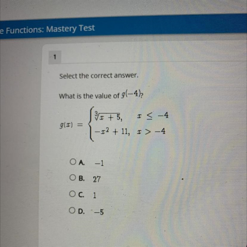 What is the value of g(-4)? OA -1 OB. 27 OC. 1 OD. -5-example-1