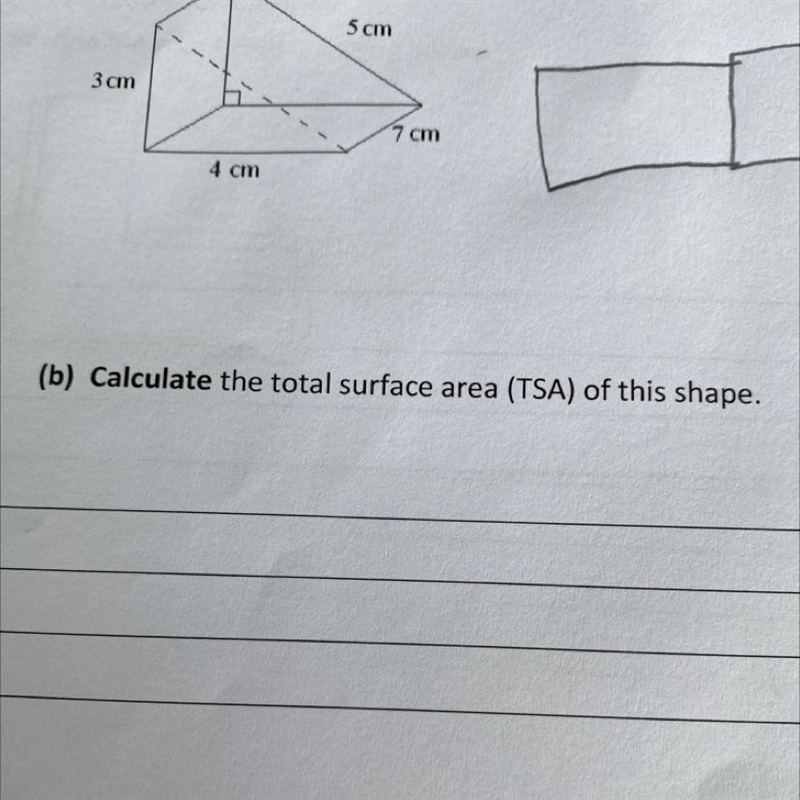 3 cm 5 cm 7 cm 4 cm (b) Calculate the total surface area (TSA) of this shape.-example-1