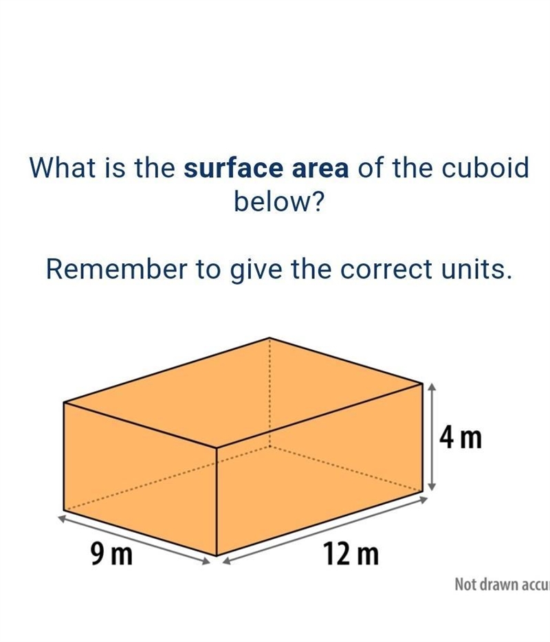 What is the surface area of the cuboid below? Remember to give the correct units. ​-example-1