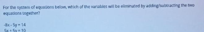 For the system of equations below, which of the variables will be eliminated by adding-example-1