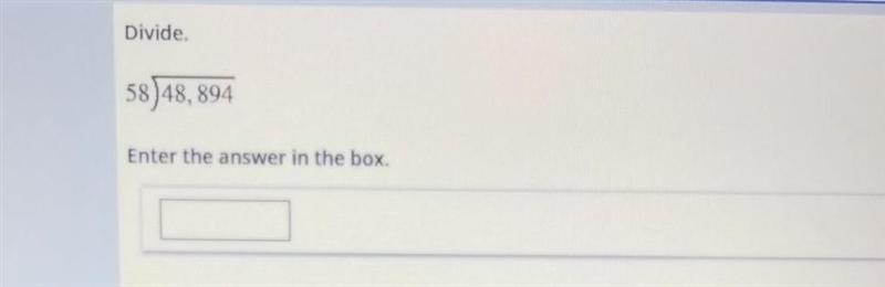 Divide. 58)48,894 please help​-example-1