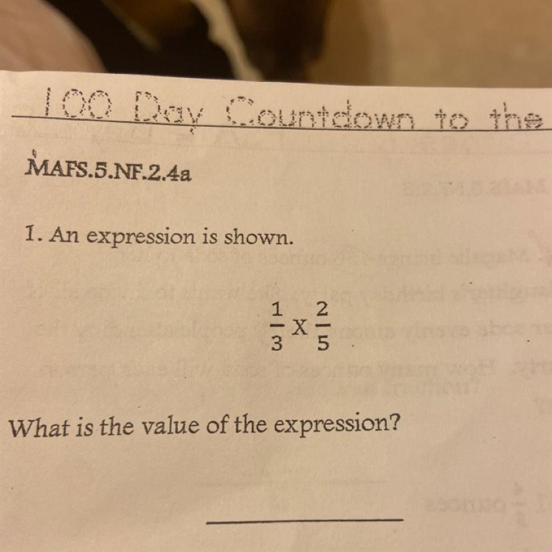 1. An expression is shown 1/3 x 2/5 What is the value of the expression?-example-1