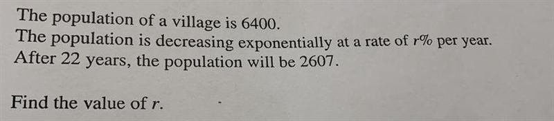 The population of a village is 6400. The population is decreasing exponentially at-example-1