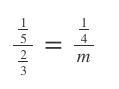 Show work What is the value of m in this proportion?-example-1