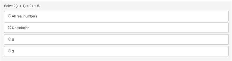 Solve 2(x+1)=2x+5 ------------------------------------------- All real numbers No-example-1