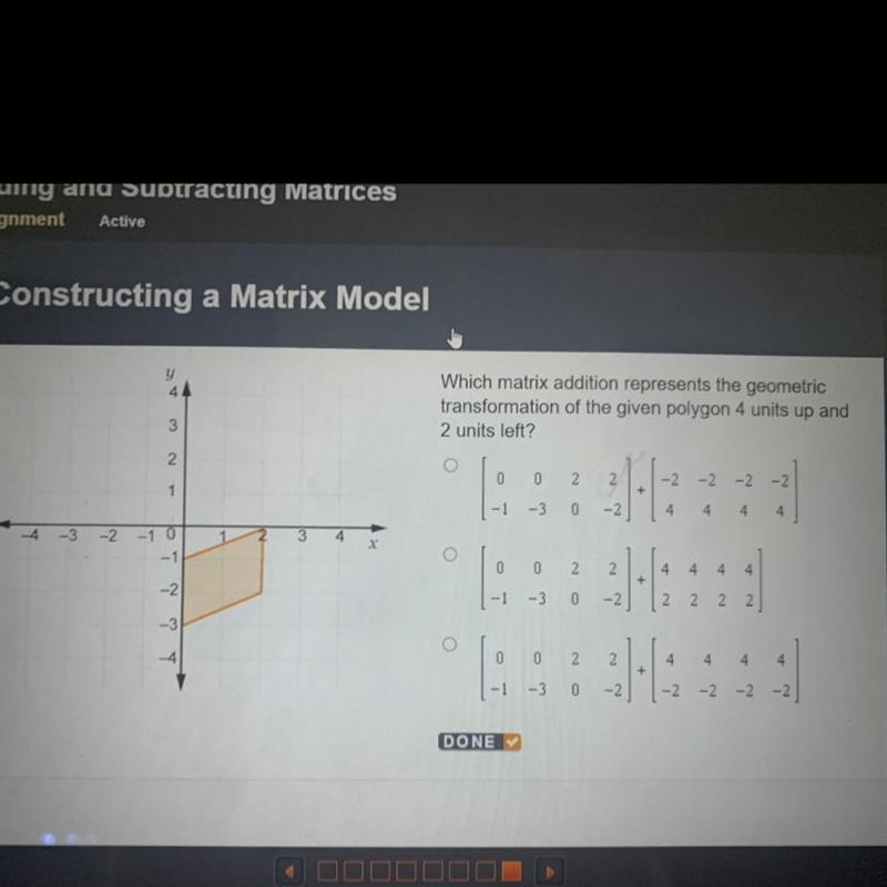 Which matrix addition represents the geometric transformation of the given polygon-example-1