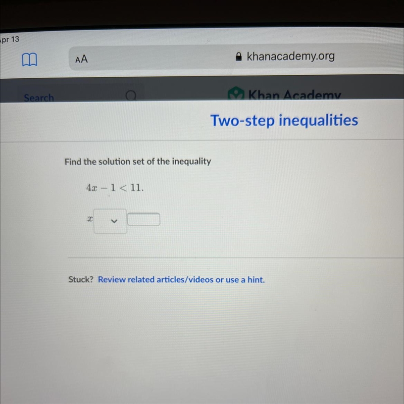 Two-step inequalities Find the solution set of the inequality 4.2 - 1< 11.-example-1