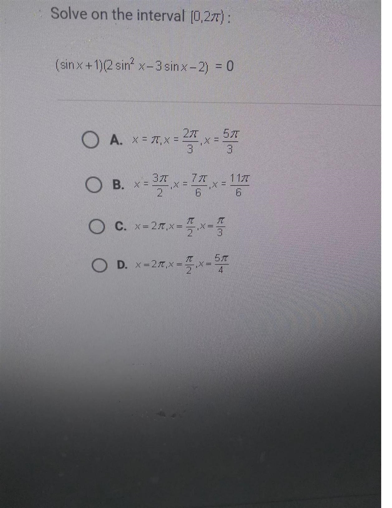 Solve on the interval (0,2%): (sin x + 1)2 sin x-3 sinx-2) = 0 O A. x = 7T,X = 2 x-example-1