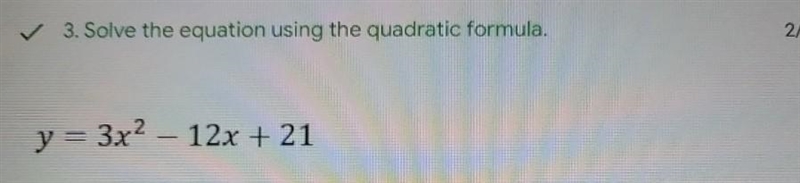 Please show your work using quadratic form​-example-1