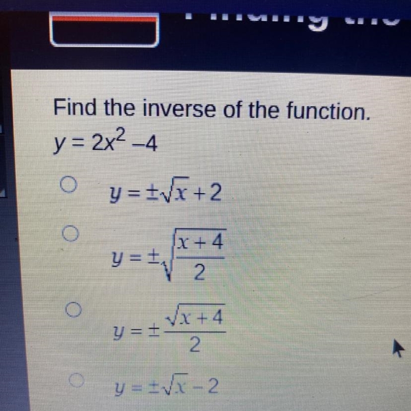 Find the inverse of the function. Y = 2x2 4-example-1