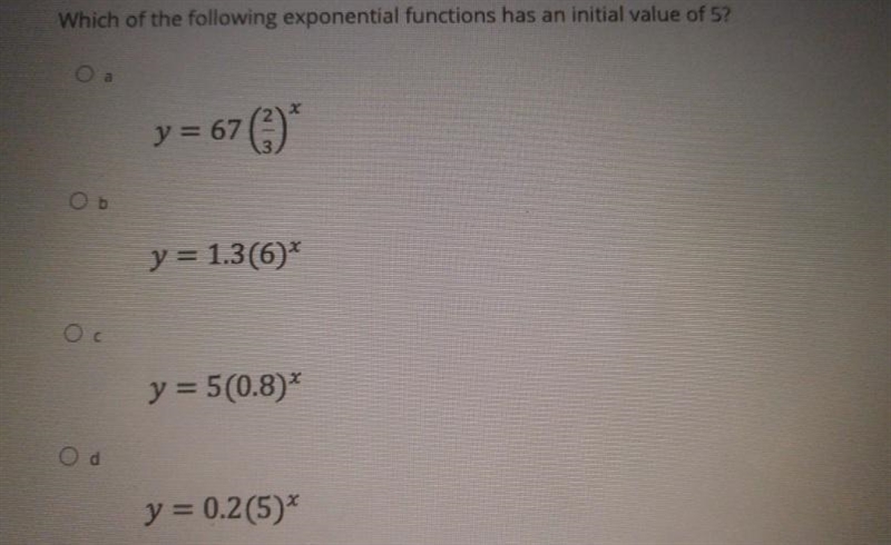 Which is the following exponentail functions has an initial value of 5-example-1