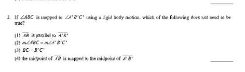 if angle ABC is mapped to angle A'B'C' using a rigid body motion, which of the following-example-1