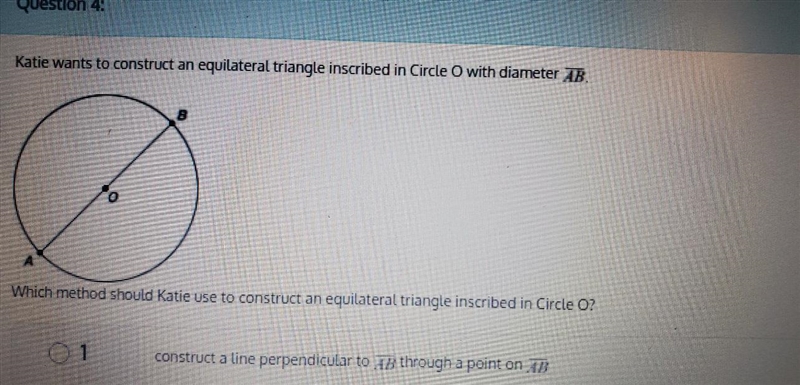 Katie wants to construct an equilateral triangle inscribed in Circle O with diameter-example-1