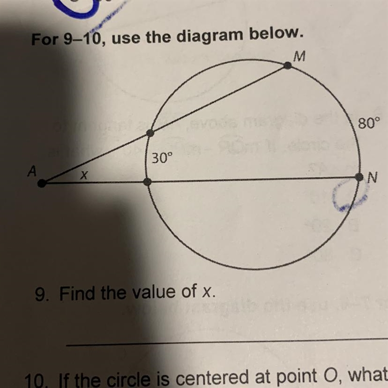 For 9-10 use the diagram value of x? if the circle is centered at point O, what is-example-1