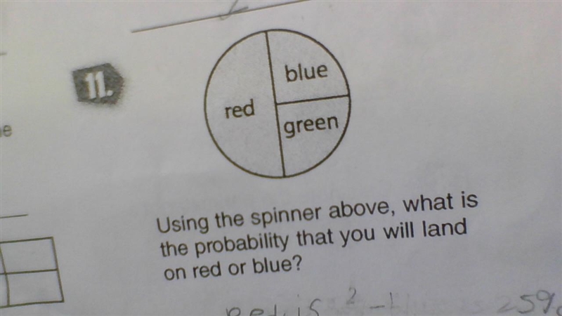 Using the spinner above, what is the probability that you land on red or blue?-example-1