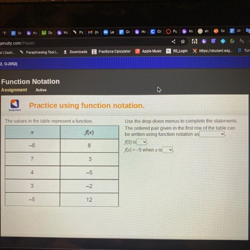 The values in the table represent a function. f(x) X -6 7 4 3 -5 8 3 -5 -2 12 Use-example-1