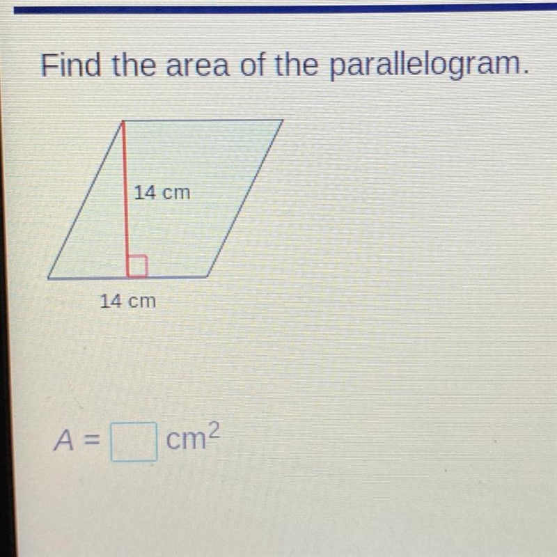 Find the area of the parallelogram. - 14 cm 14 cm A= | cm2-example-1