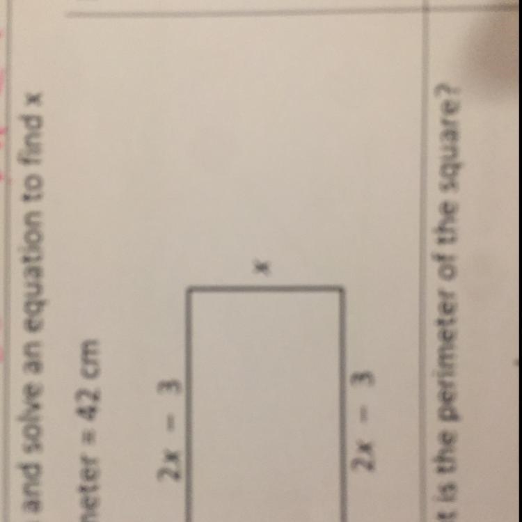 Form and solve an equation to find x Perimeter = 42 cm 2x - 3 Х Х 2x – 3 --example-1