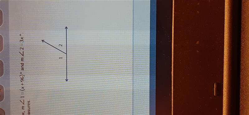 In the figure below, m< 1= (x+96)° and m < 2=3x°. Find the angle measure-example-1