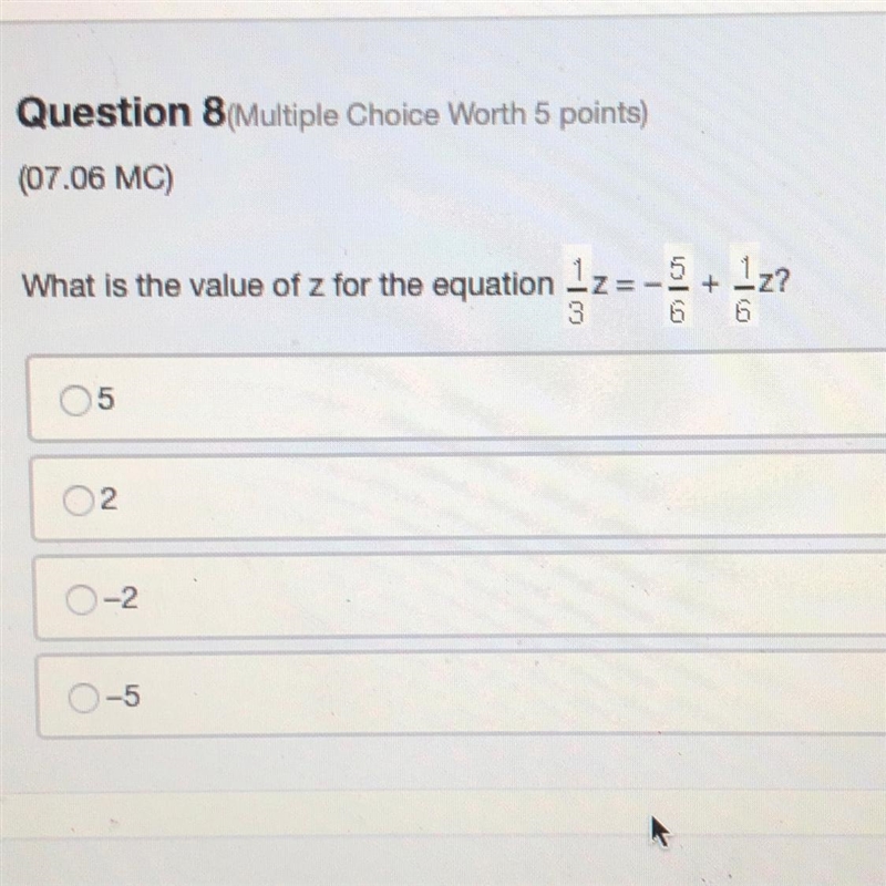 What is the value of z for the equation 1z=-5 + 1z?-example-1