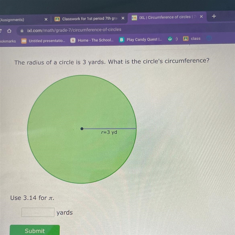 The radius of a circle is 3 yards. What is the circle's circumference? r=3 yd Use-example-1