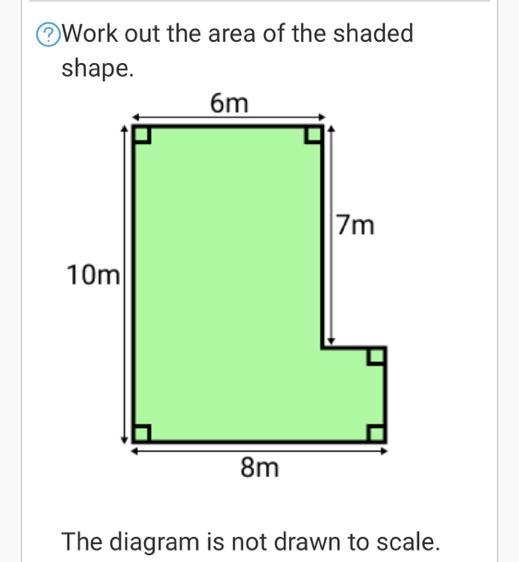 Work out the area of the shaded shape. 10m 6m 8m 7m The diagram is not drawn to scale-example-1