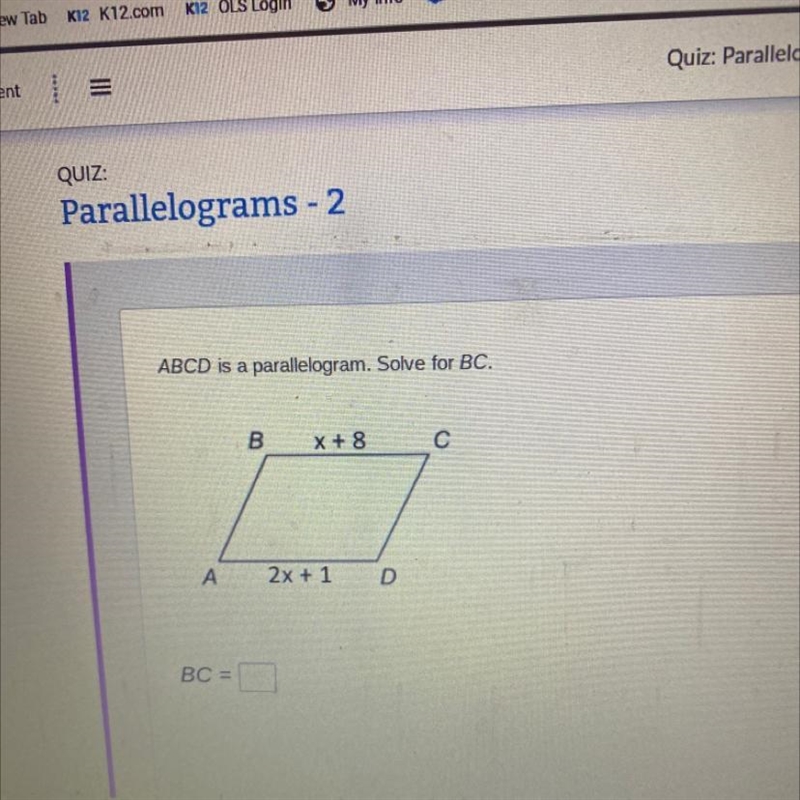 ABCD is a parallelogram. Solve for BC. B X + 8 с A 2x +1 D BC =-example-1