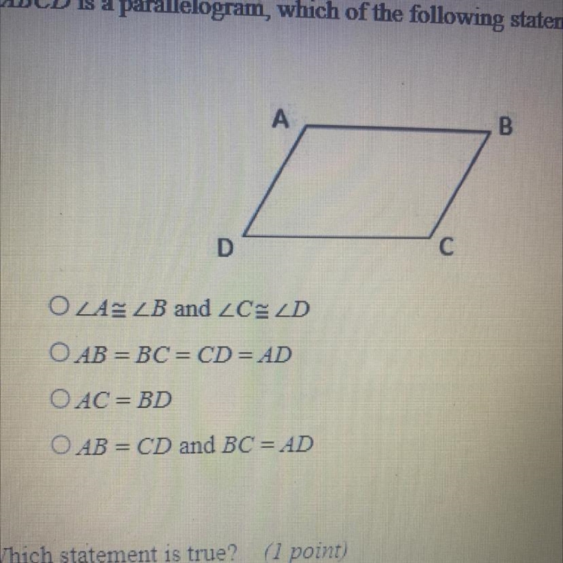 If ABCD is a parallelogram, which of the following statements must be true? (-example-1