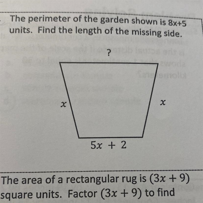 The perimeter of the garden shown is 8x+5 units. Find the length of the missing side-example-1