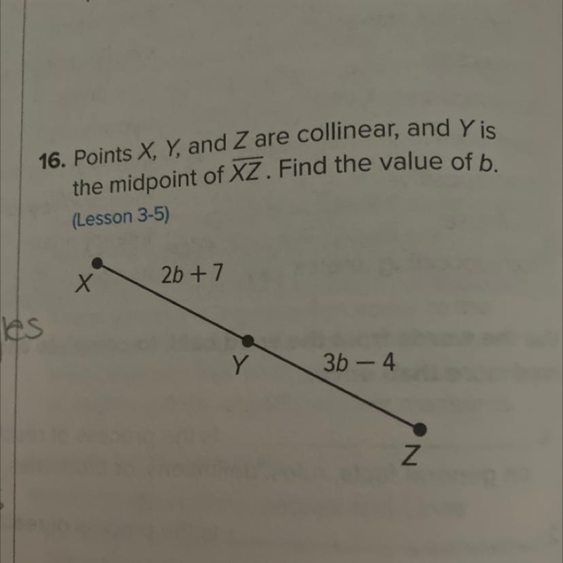 16. Points X, Y, and Z are collinear, and Y is the midpoint of XZ. Find the value-example-1