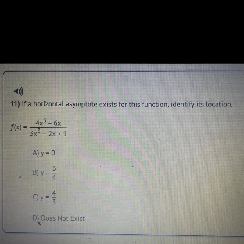 1) If a horizontal asymptote exists for this function, identify its location.4x + 6x-example-1