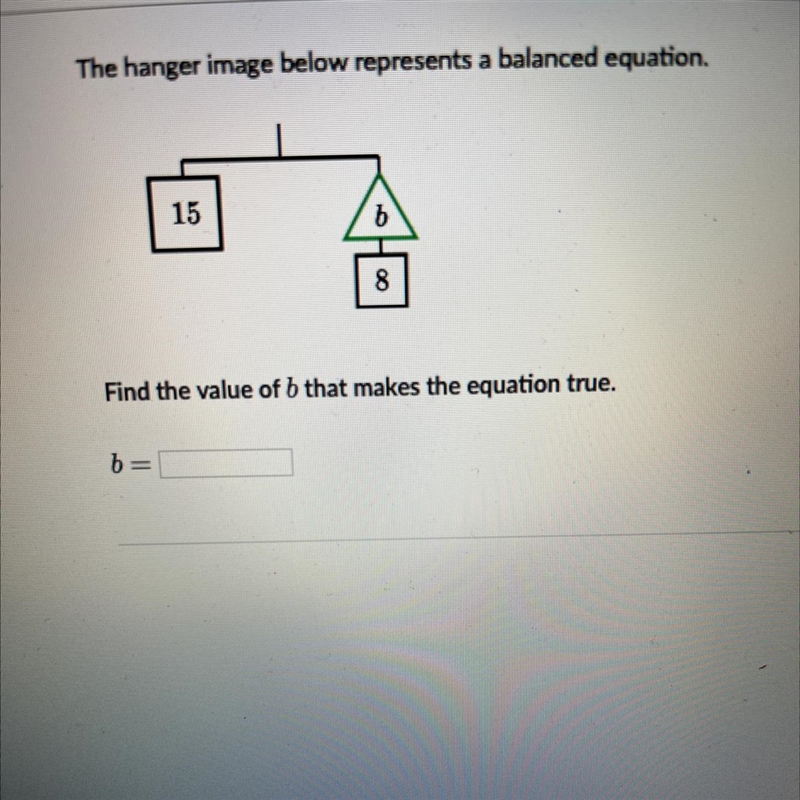 Find the value of b that makes the equation true.-example-1