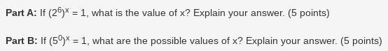 Please help mee Part A: If (2^6)x = 1, what is the value of x? Explain your answer-example-1