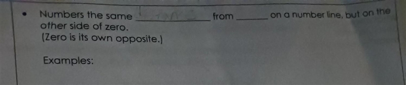 Numbers the same _______ from _____ on a number line, but on the other side of zero-example-1