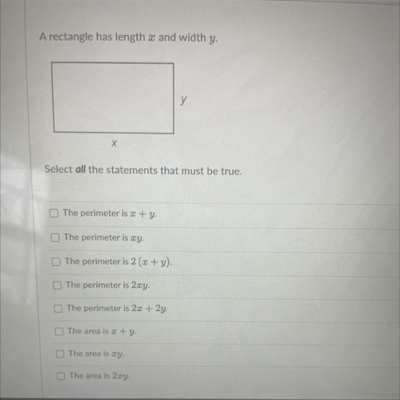 A rectangle has a length x and a width y Select all the statements that must be true-example-1