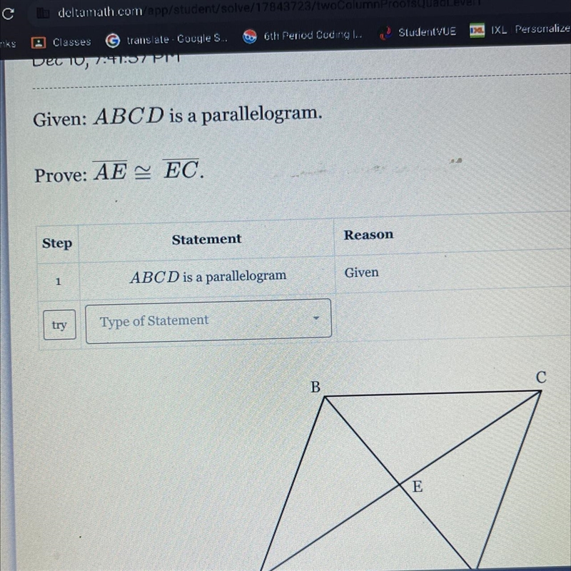 Given: ABCD is a parallelogram. Prove: AE EC. Step 1 try Statement ABCD is a parallelogram-example-1