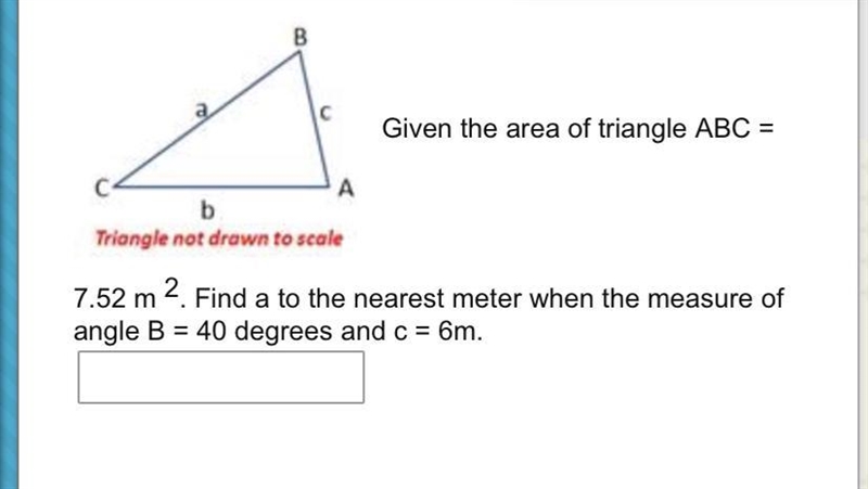 Can someone help me please? Triangle not drawn to scale Given the area of triangle-example-1