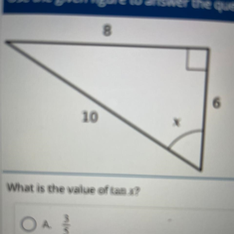 What is the value of tan x? 3/5 5/4 3/4 4/3 4/5-example-1