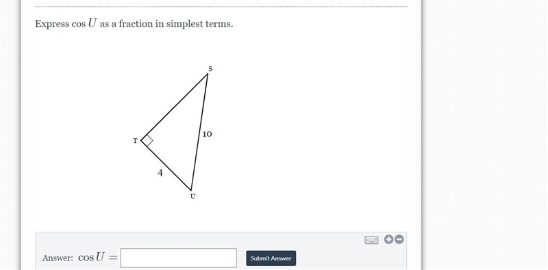 I need help! Express cos U as a fraction in simplest terms.-example-1