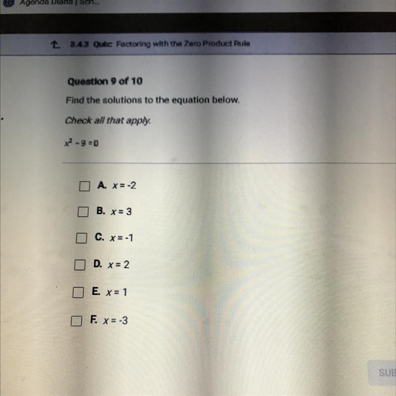 Find the solutions to the equation below. Check all that apply X^2-9=0 A X=-2 B. x-example-1