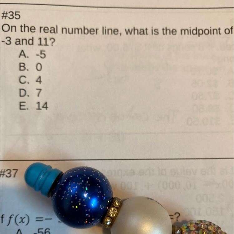 #35 On the real number line, what is the midpoint of -3 and 11? A. -5 B. 0 C. 4 D-example-1