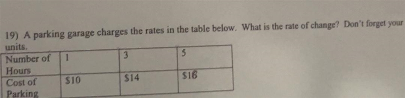 a parking garage charges the rates in the table below. what is the rate of change-example-1