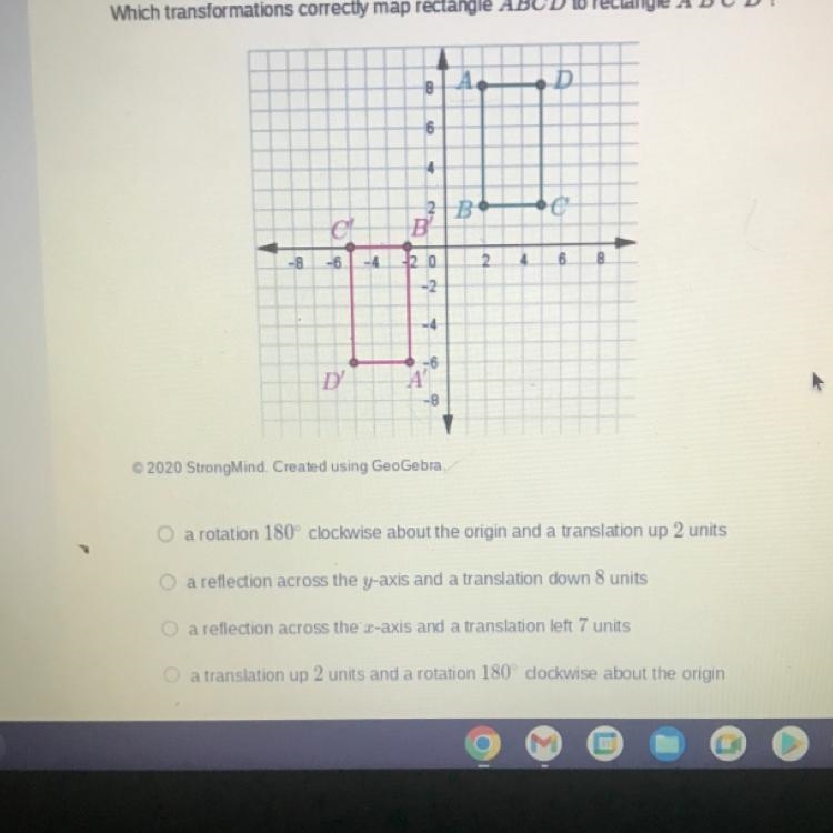 PLEASE HELP ASAP Which transformations correctly map rectangle ABCD to rectangle A-example-1