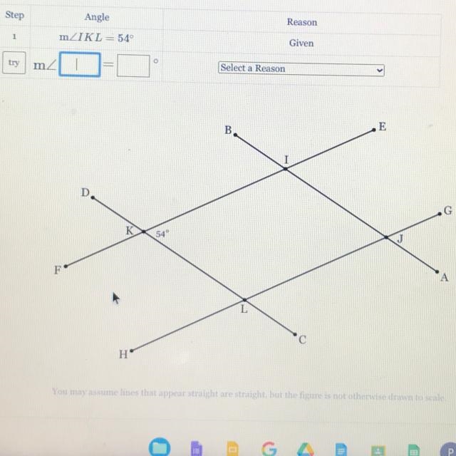 Step 1 try Angle m/IKL=54" m/ CL F H 54° Reason Given Select a Reason-example-1