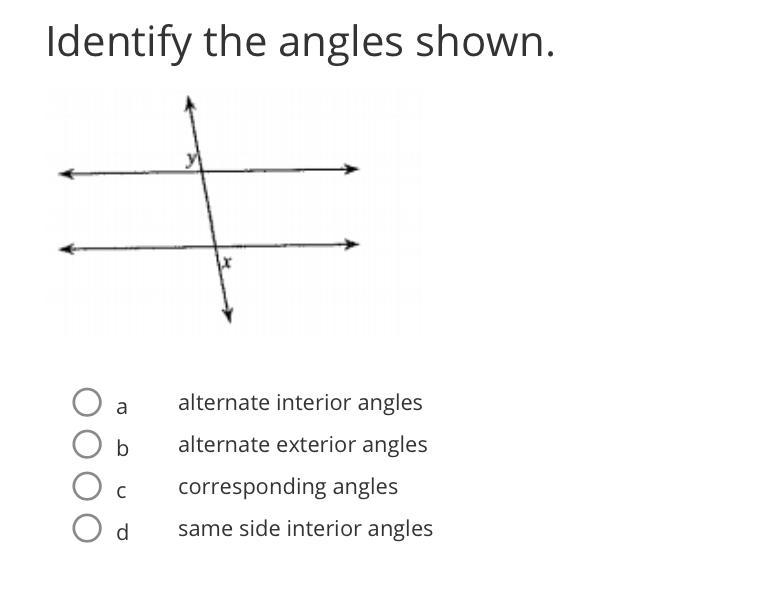 Identify the angle shown A. Alternate interior angles B. Alternate exterior angles-example-1