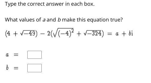 What values of a and b make this equation true?-example-1