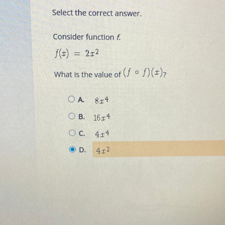 Select the correct answer. Consider function f. f(x) = 2x² What is the value of (ƒ•ƒ)(x-example-1