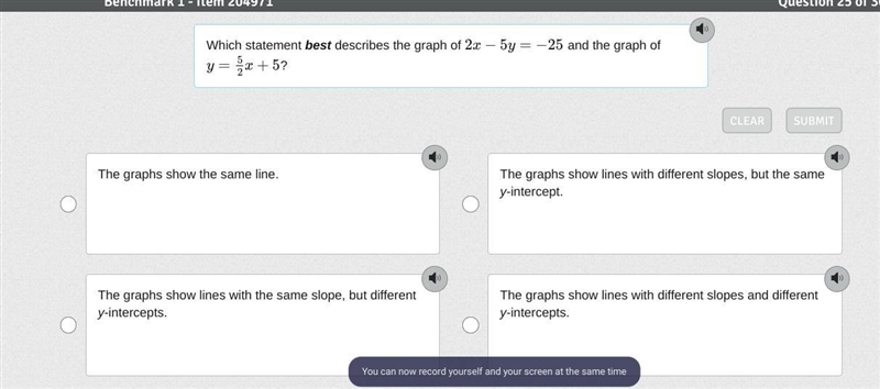 Which statement best describes the graph of 2x−5y=−25 and the graph of y=52x+5?-example-1