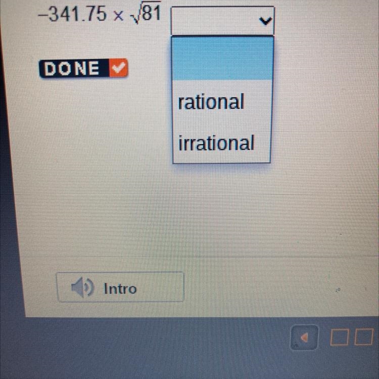 Is the answer to -341.75 • the square root of 81 rational or irrational !!!!-example-1