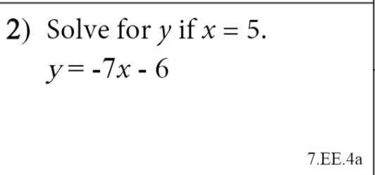 ***WORTH 60 POINTS!!*** solve for y if x = 5 .. [y = -7x -6]-example-1